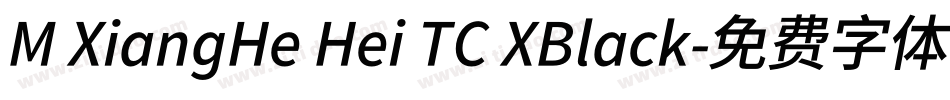 M XiangHe Hei TC XBlack字体转换